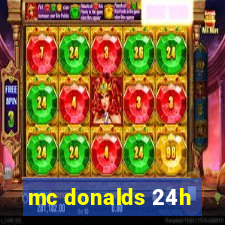 mc donalds 24h