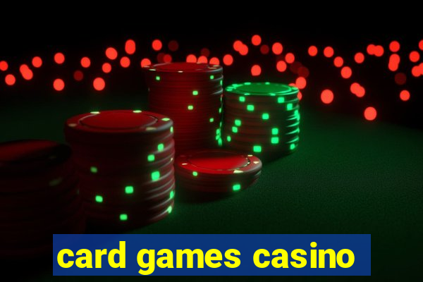 card games casino