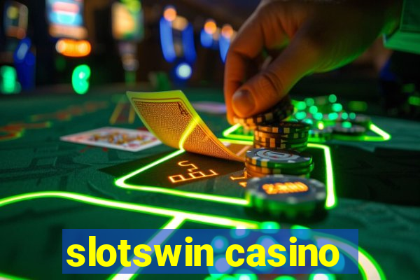 slotswin casino