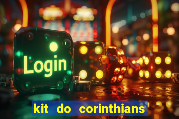 kit do corinthians dls 2021