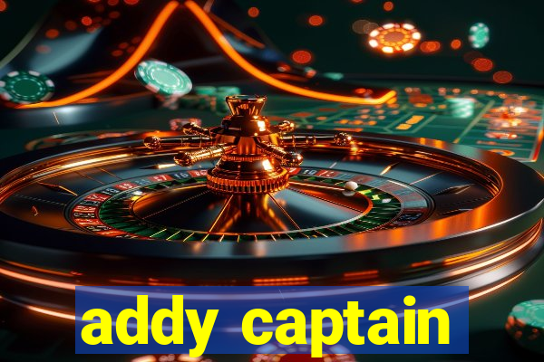 addy captain