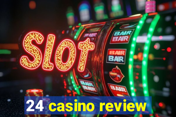 24 casino review