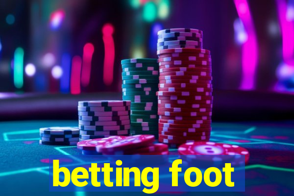 betting foot