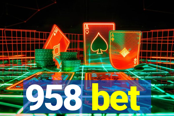 958 bet