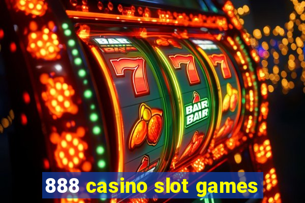 888 casino slot games