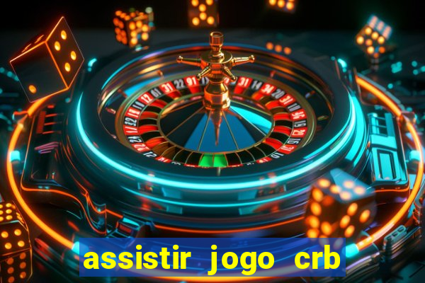 assistir jogo crb x sport