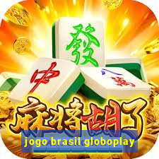 jogo brasil globoplay