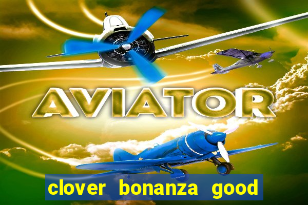 clover bonanza good luck slot free play