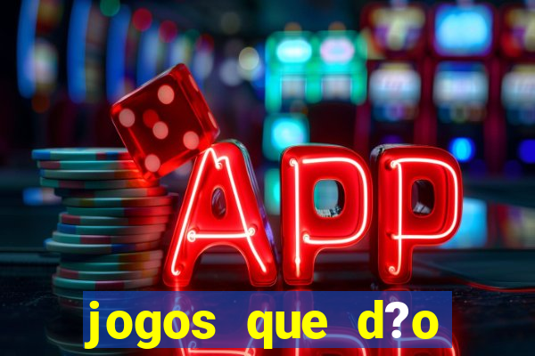 jogos que d?o b?nus grátis