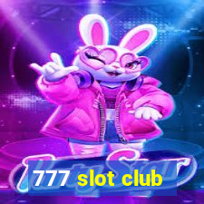 777 slot club