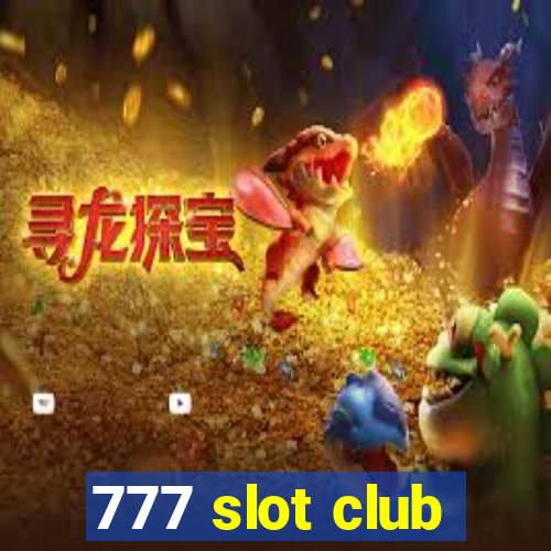 777 slot club