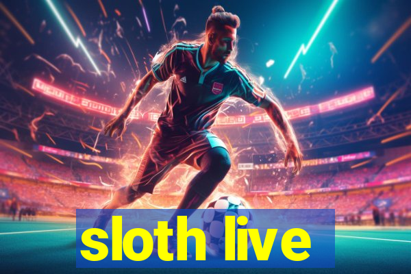 sloth live