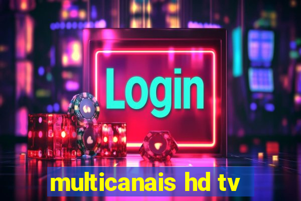 multicanais hd tv