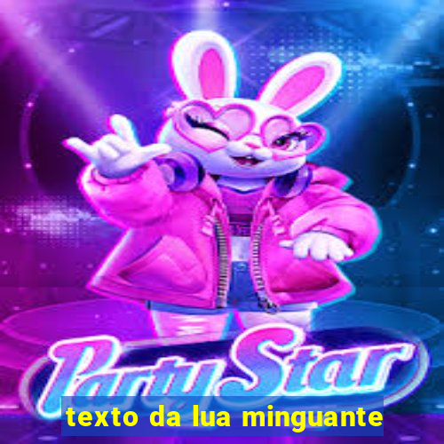 texto da lua minguante