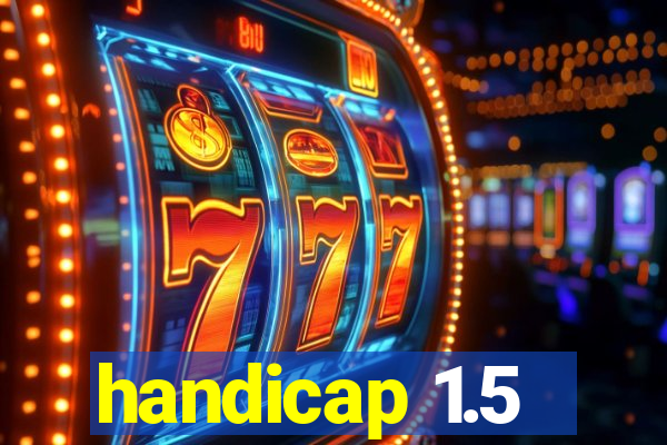 handicap 1.5