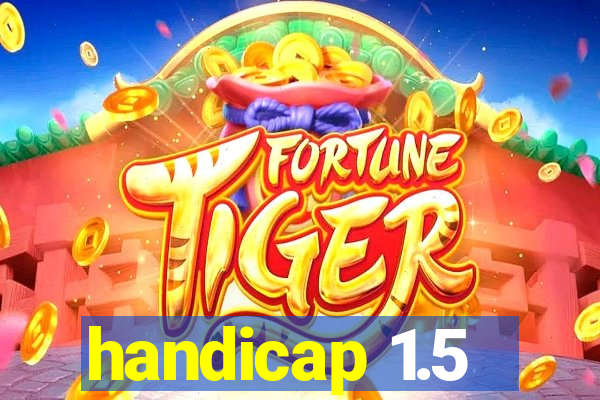 handicap 1.5