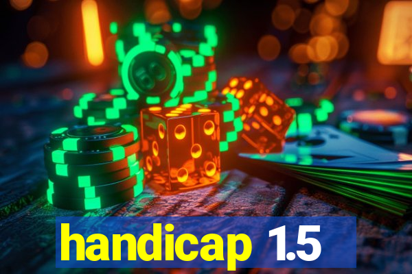 handicap 1.5