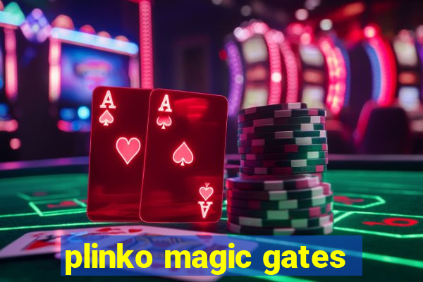 plinko magic gates