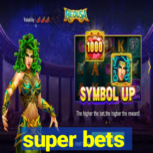 super bets