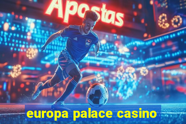 europa palace casino