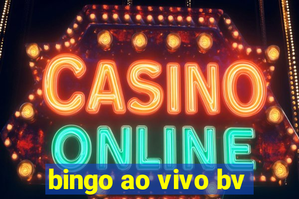 bingo ao vivo bv