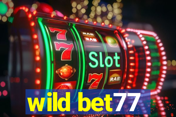 wild bet77