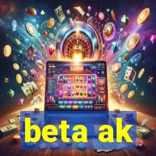 beta ak