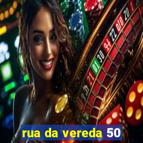 rua da vereda 50