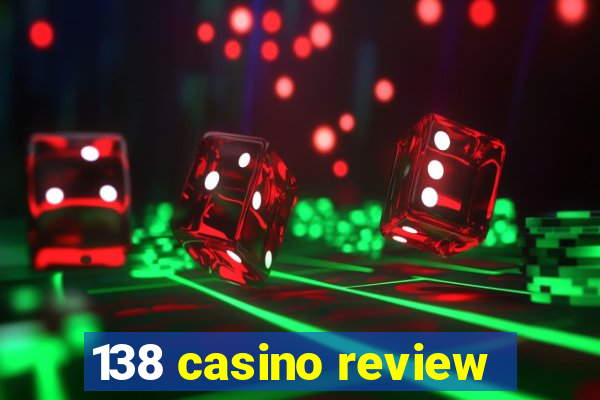 138 casino review