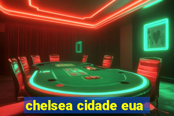 chelsea cidade eua