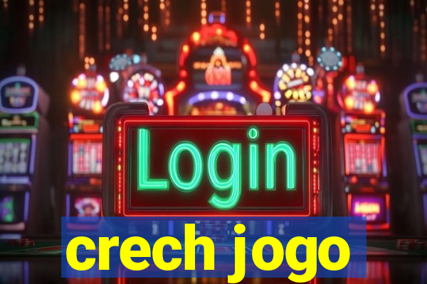 crech jogo