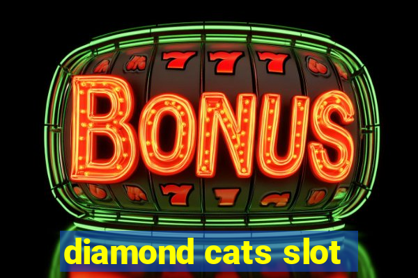 diamond cats slot