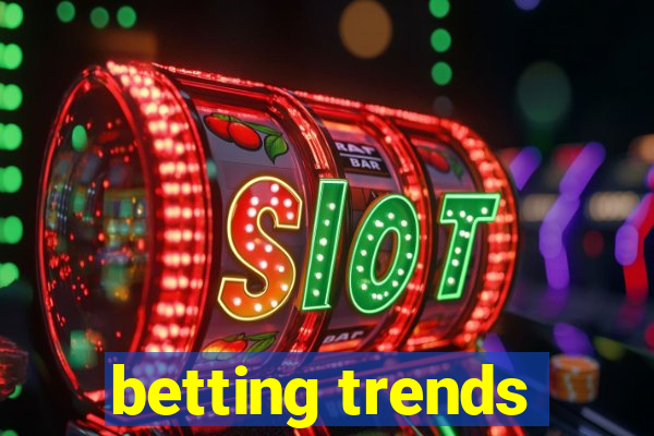 betting trends