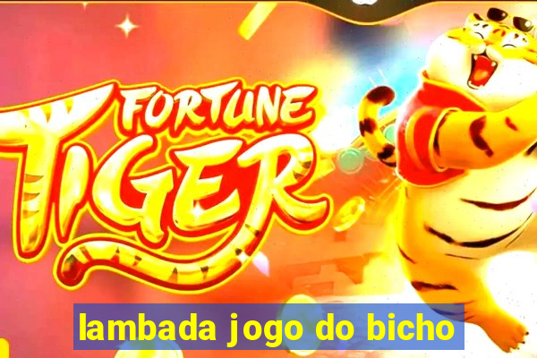 lambada jogo do bicho