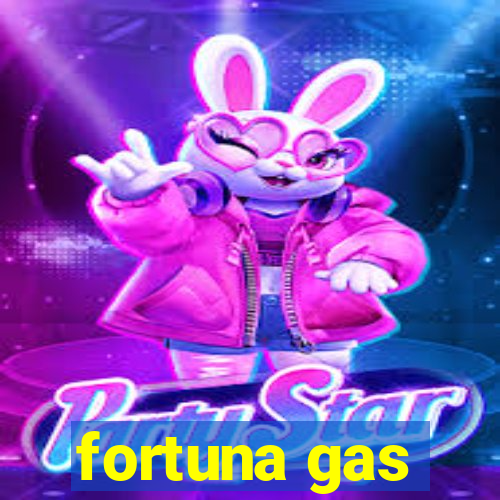 fortuna gas