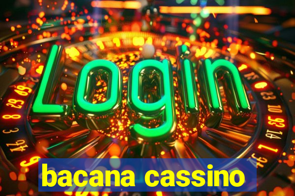 bacana cassino