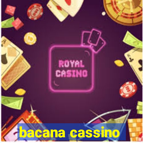 bacana cassino