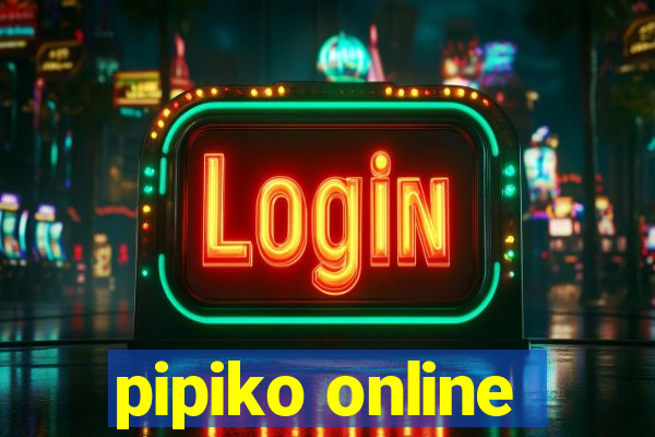 pipiko online