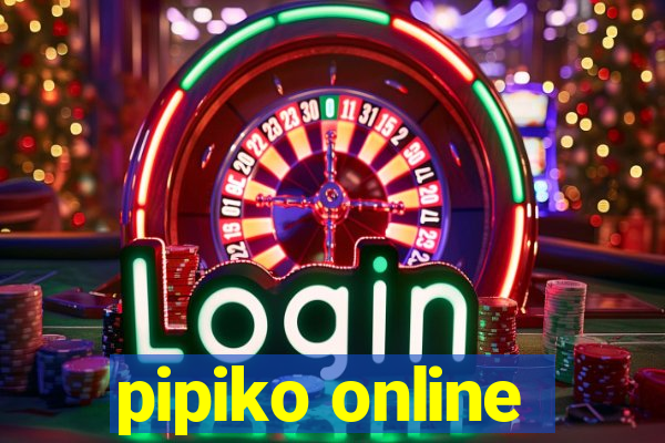 pipiko online