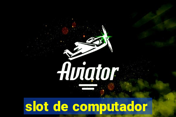 slot de computador