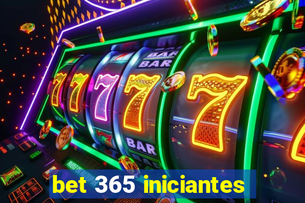 bet 365 iniciantes