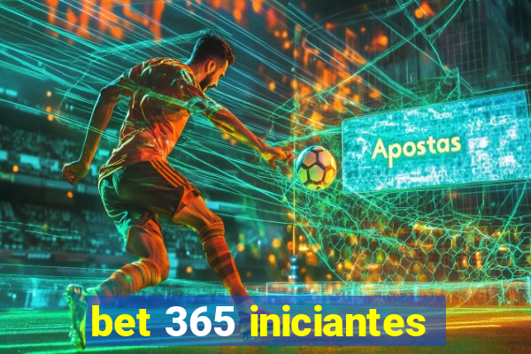 bet 365 iniciantes