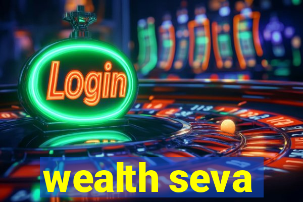 wealth seva