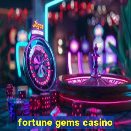 fortune gems casino