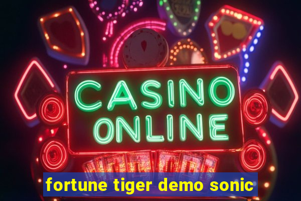 fortune tiger demo sonic