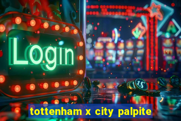 tottenham x city palpite