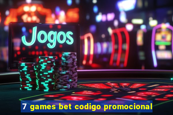 7 games bet codigo promocional