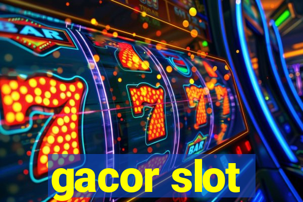 gacor slot