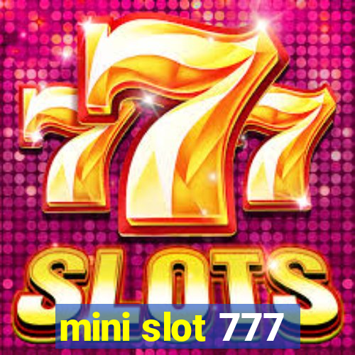 mini slot 777