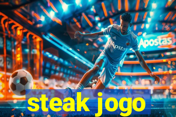 steak jogo